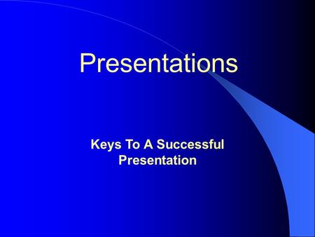 Presentations Keys To A Successful Presentation. Summary Introduction Preparation Equipment Structure Delivery.