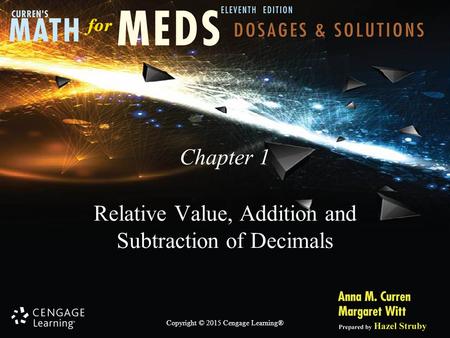 Copyright © 2015 Cengage Learning® Chapter 1 Relative Value, Addition and Subtraction of Decimals.