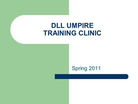 DLL UMPIRE TRAINING CLINIC