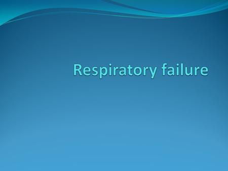 Is the failure of pulmonary gas exchange to maintain the normal arterial O2 and CO2 level. It is divided in to type I and II in relation to the presence.