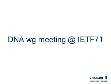 Slide title In CAPITALS 50 pt Slide subtitle 32 pt DNA wg IETF71.