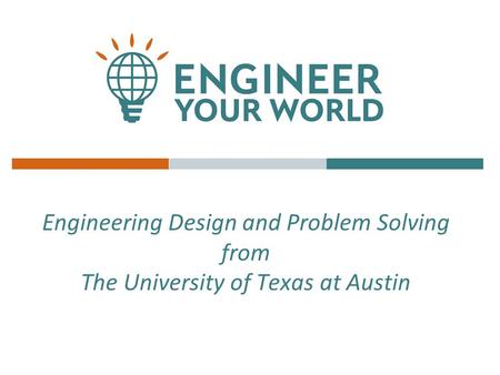 Engineering Design and Problem Solving from The University of Texas at Austin.