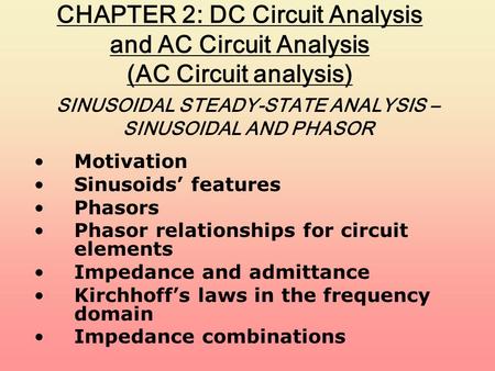 SINUSOIDAL STEADY-STATE ANALYSIS – SINUSOIDAL AND PHASOR