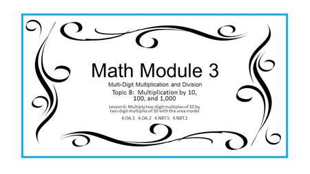 Math Module 3 Multi-Digit Multiplication and Division