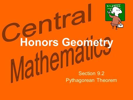 Honors Geometry Section 9.2 Pythagorean Theorem. Please select a Team. 1.Team 1 2.Team 2 3.Team 3 4.Team 4 5.Team 5 6.Team 6 7.Team 7 8.Team 8 9.Team.