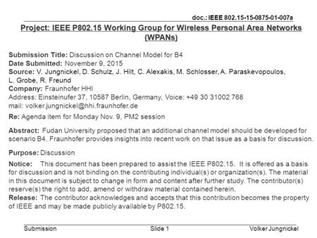 Volker JungnickelSlide 1 doc.: IEEE 802.15-15-0875-01-007a Submission Project: IEEE P802.15 Working Group for Wireless Personal Area Networks (WPANs) Submission.