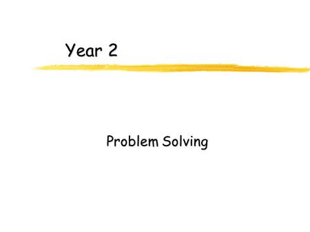 Year 2 Problem Solving. Addition Problem solving zTroy has a toy car which is 15cm long. Peter has a toy truck which is 12cm longer. What is the length.