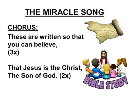 THE MIRACLE SONG CHORUS: