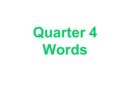 Quarter 4 Words. Francis Cabot Lowell Your Name A Boston merchant / factory owner His factories produced cloth “Lowell girls” – worked for him & lived.