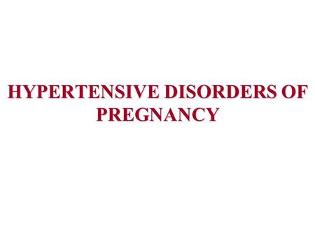 HYPERTENSIVE DISORDERS OF PREGNANCY. CLINICAL CLASSIFICATION OF HYPERTENSIVE DISORDERS OF PREGNANCY 1. Gestational hypertension (without proteinuria)