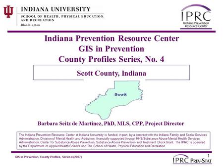 GIS in Prevention, County Profiles, Series 4 (2007) 6. Risk Factors: Community Risk Factors – Extreme Economic & Social Deprivation 1 Indiana Prevention.