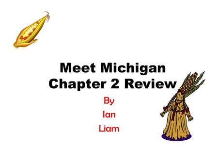 Meet Michigan Chapter 2 Review