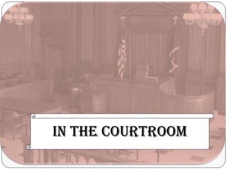 In the Courtroom. Democratic Society Equal rights Freedom of speech Fair Trial These are just a few of the fundamental human rights.