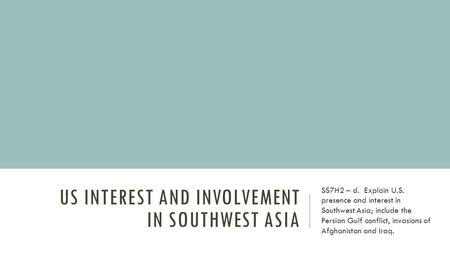 Us interest and involvement in southwest asia