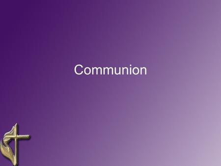 Communion. 1 Corinthians 11:23 through 1 Corinthians 11:29 (KJV) 23For I have received of the Lord that which also I delivered unto you, That the Lord.