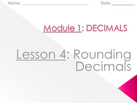 Place value can help you understand and write and compare decimal numbers. Rounding Decimals.