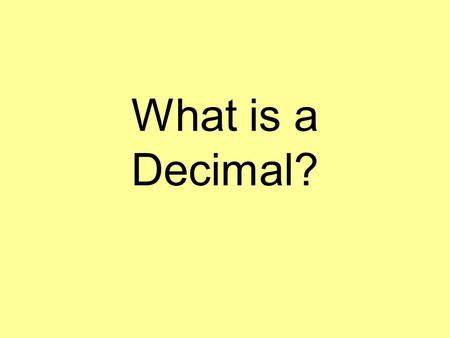 What is a Decimal?.