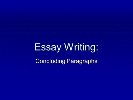 Concluding Paragraphs