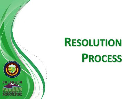 R ESOLUTION P ROCESS. Intro to Resolutions A conservation district supervisor should understand the importance of participating in the state and national.