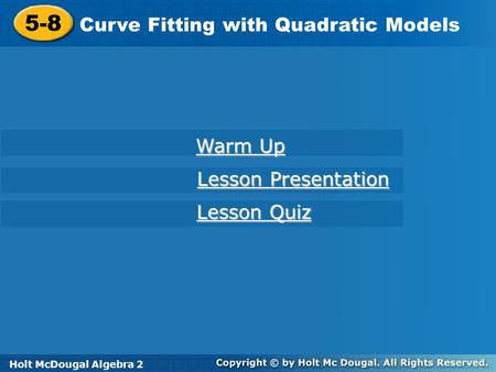 5-8 Curve Fitting with Quadratic Models Warm Up Lesson Presentation