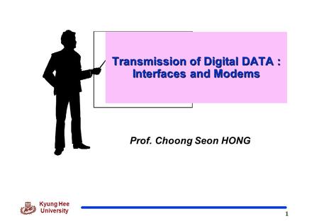 Transmission of Digital DATA : Interfaces and Modems