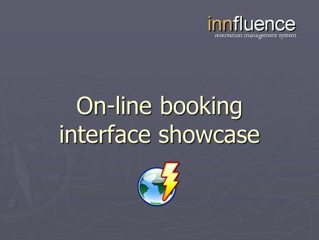 On-line booking interface showcase. Presentation overview ► Introduction ► On-line booking website ► Special section for agencies ► Advantages ► Worth.