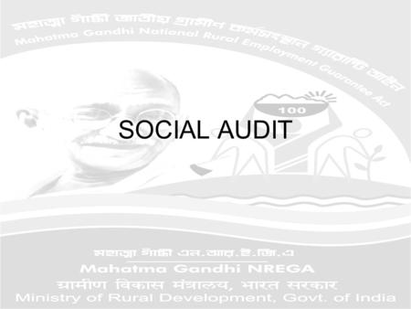 SOCIAL AUDIT. SOCIAL AUDIT IS TO BE CONDUCTED AT GRAM PANCHAYAT BY THE GRAM UNNAYAN SAMITY THE PROCESS BEING FACILITATED BY THE GRAM PANCHAYAT SOCIAL.