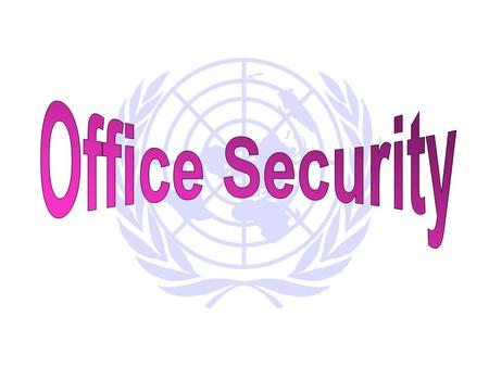 UNDP Offices in the Field Physical Security Standards  MOSS provides uniform security standards for UN offices in capitals and the field – read it. 