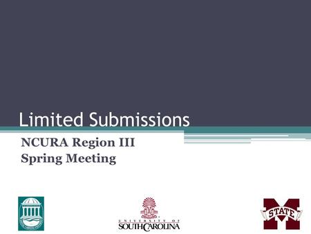 Limited Submissions NCURA Region III Spring Meeting.