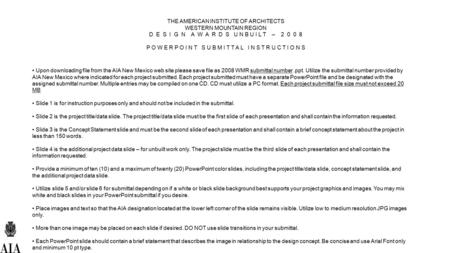 THE AMERICAN INSTITUTE OF ARCHITECTS WESTERN MOUNTAIN REGION D E S I G N A W A R D S U N B U I L T – 2 0 0 8 P O W E R P O I N T S U B M I T T A L I N.