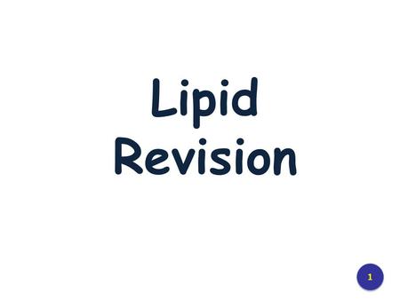 Lipid Revision 1 1. Hydrocarbon H H H H H H H H H H H O             H-C – C – C – C – C – C – C – C – C – C – C – C – OH        