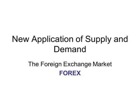 New Application of Supply and Demand