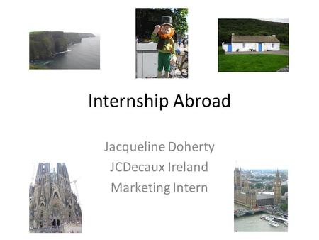 Internship Abroad Jacqueline Doherty JCDecaux Ireland Marketing Intern.