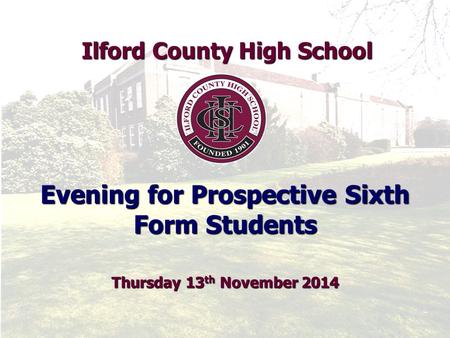 Ilford County High School Evening for Prospective Sixth Form Students