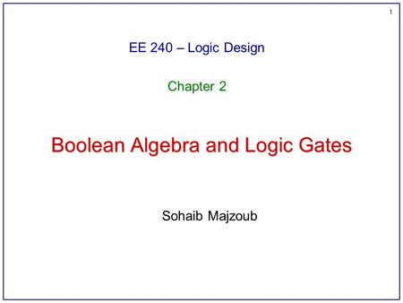 Boolean Algebra and Logic Gates