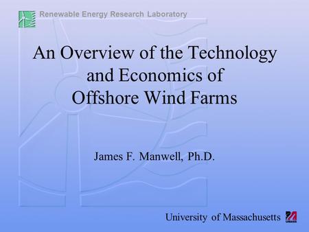 An Overview of the Technology and Economics of Offshore Wind Farms