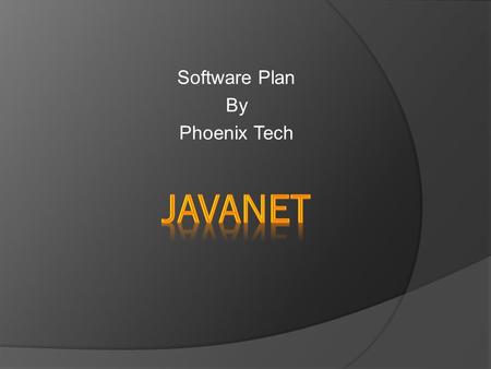 Software Plan By Phoenix Tech. Dr. Darren Lim Assistant Professor Department of Computer Science Siena College Mrs. Pauline White Visiting Instructor.