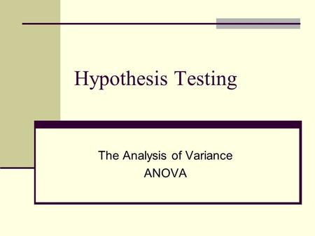 The Analysis of Variance ANOVA