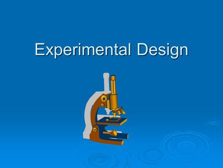 Experimental Design. Observation Something you experience that makes you wonder and ask questions. Hmm... I heard a rumor that there is a ringtone that.