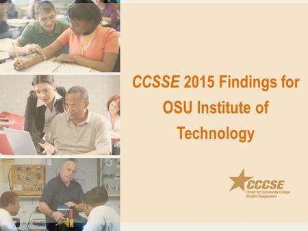 CCSSE 2015 Findings for OSU Institute of Technology.