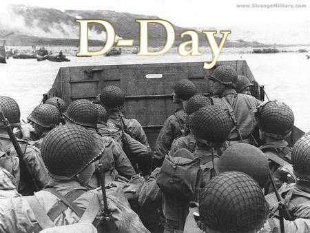 BBC - History: World War Two. BBC - Homepage. Web. 28 Apr. 2010.. D-Day Airborne and Beach Assault D-Day June 6, 1944. The United.