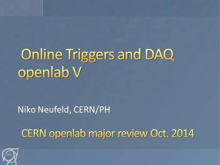 Niko Neufeld, CERN/PH. Online data filtering and processing (quasi-) realtime data reduction for high-rate detectors High bandwidth networking for data.