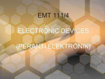 EMT 111/4 ELECTRONIC DEVICES (PERANTI ELEKTRONIK).