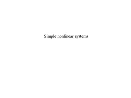 Simple nonlinear systems. Nonlinear growth of bugs and the logistic map x i+1 =μx i (1-x i )