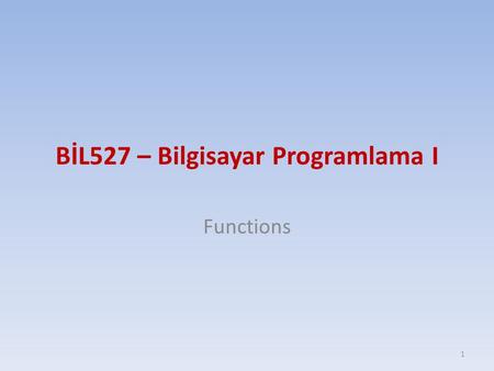 BİL527 – Bilgisayar Programlama I Functions 1. Contents Functions Delegates 2.