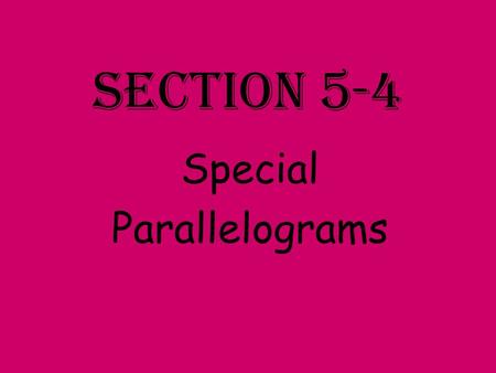 Special Parallelograms