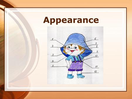 Appearance.