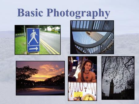 Basic Photography. The 6 Things To Know Know your camera Hold the camera still The 2-second rule Take a few more Tell a “story” Capture the “mood”