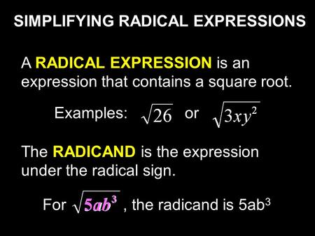 SIMPLIFYING RADICAL EXPRESSIONS