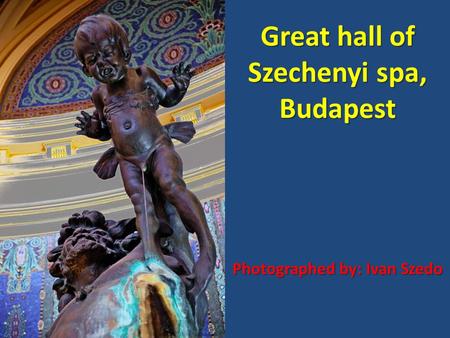 Great hall of Szechenyi spa, Budapest Photographed by: Ivan Szedo.